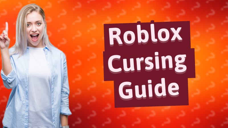 Roblox Cursing Guide