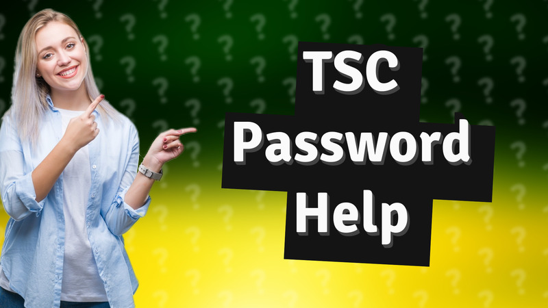 TSC Password Help