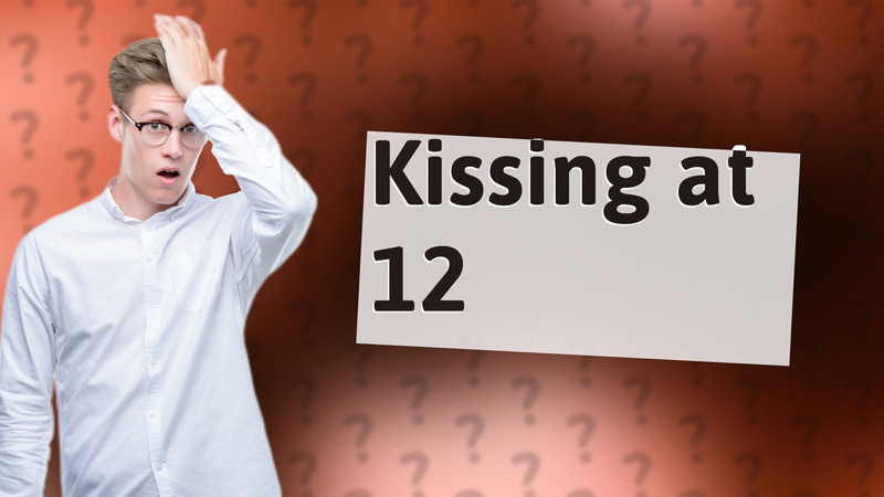 Kissing at 12