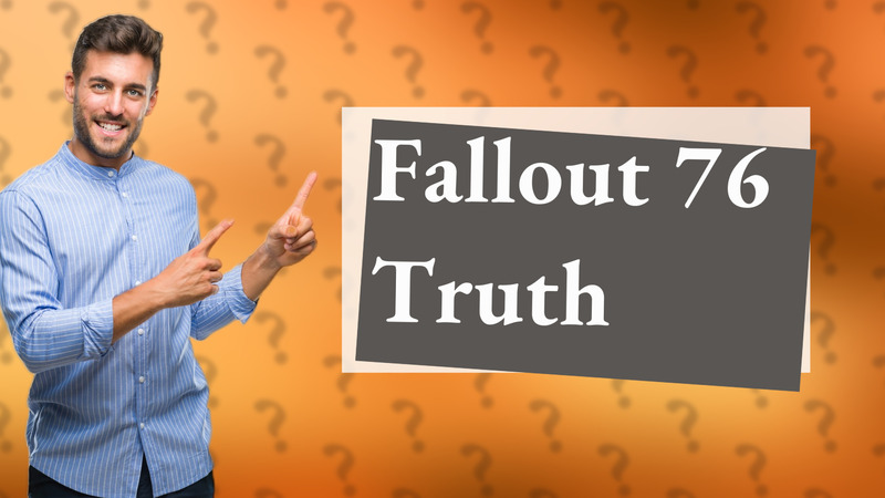 Fallout 76 Truth