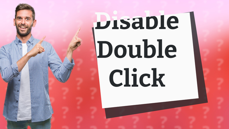 Disable Double Click