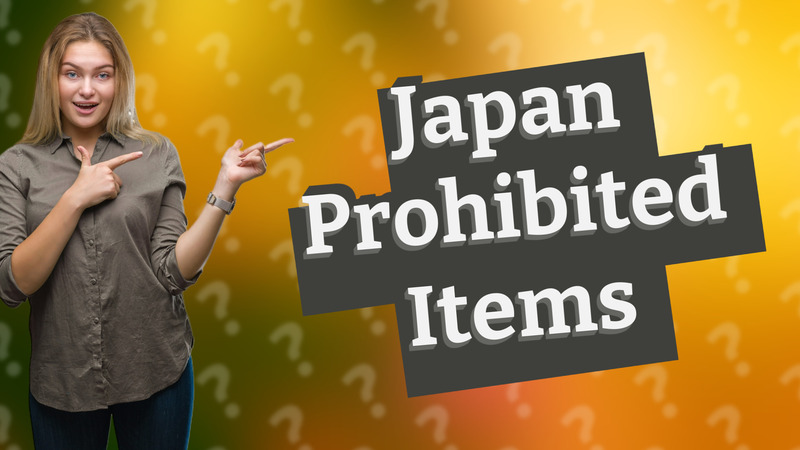 Japan Prohibited Items