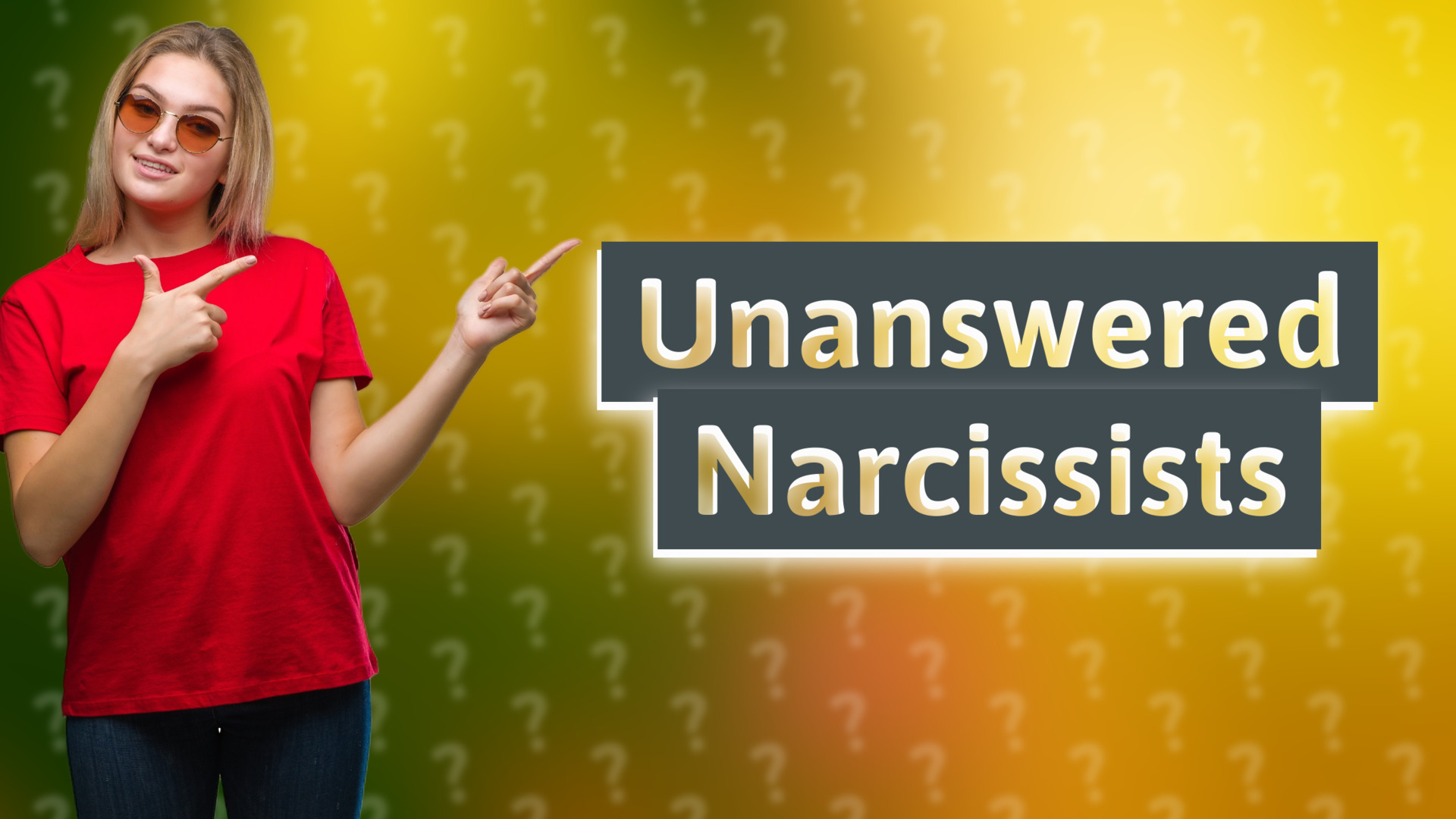 Unanswered Narcissists