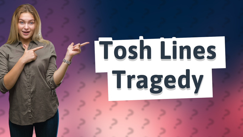 Tosh Lines Tragedy
