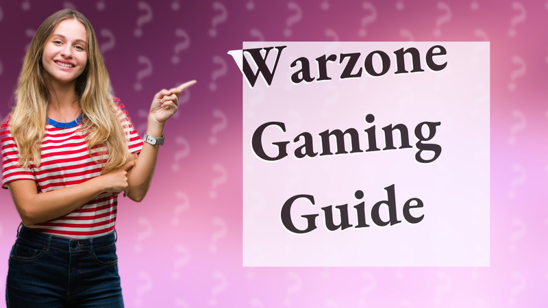 Warzone Gaming Guide