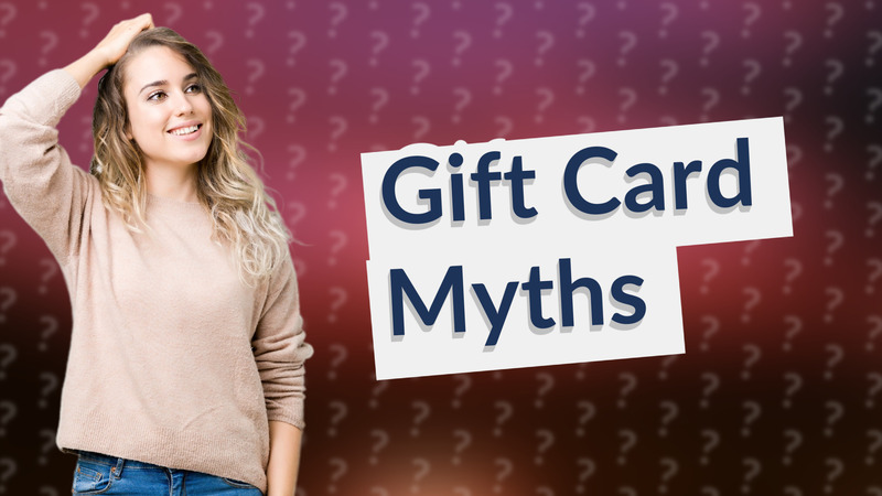 Gift Card Myths