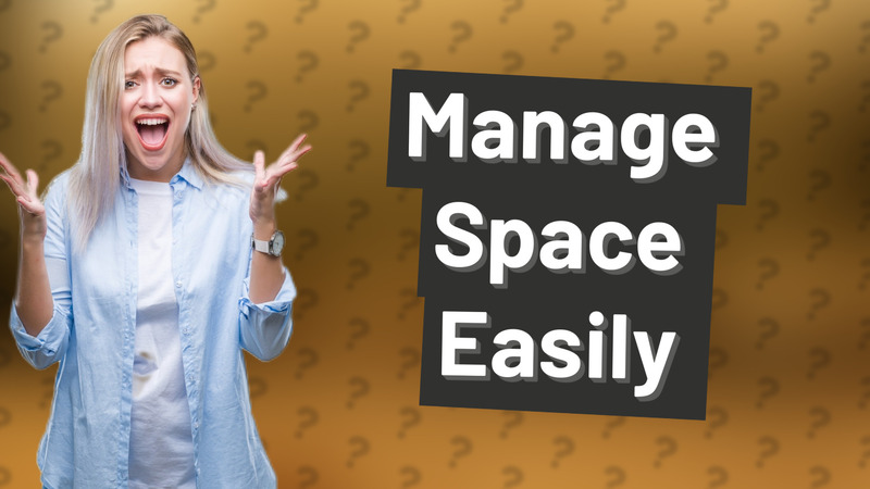 Manage Space Easily