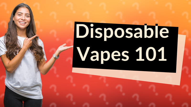 Disposable Vapes 101