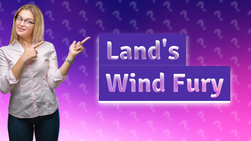 Land's Wind Fury