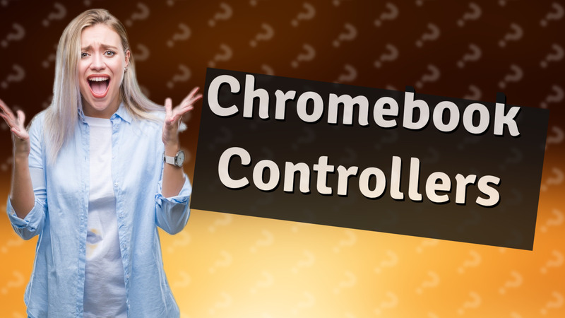 Chromebook Controllers