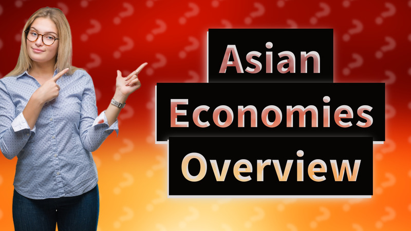 Asian Economies Overview