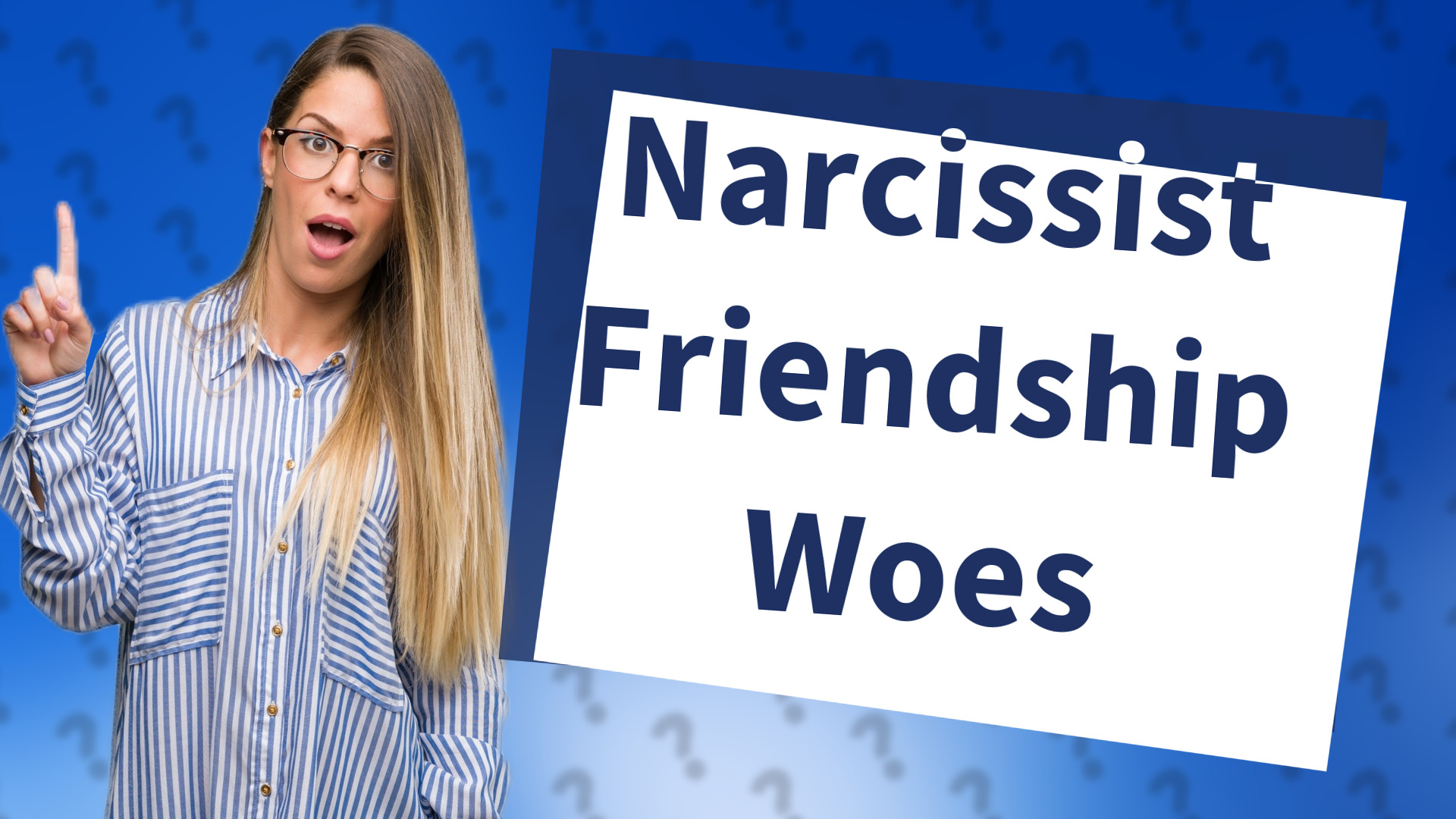 Narcissist Friendship Woes