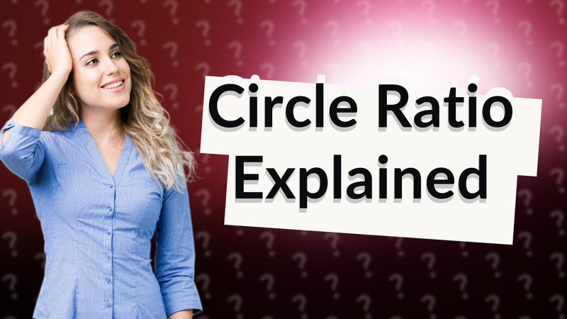 Circle Ratio Explained