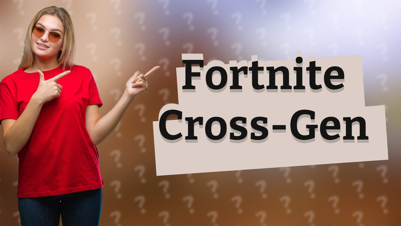 Fortnite Cross-Gen