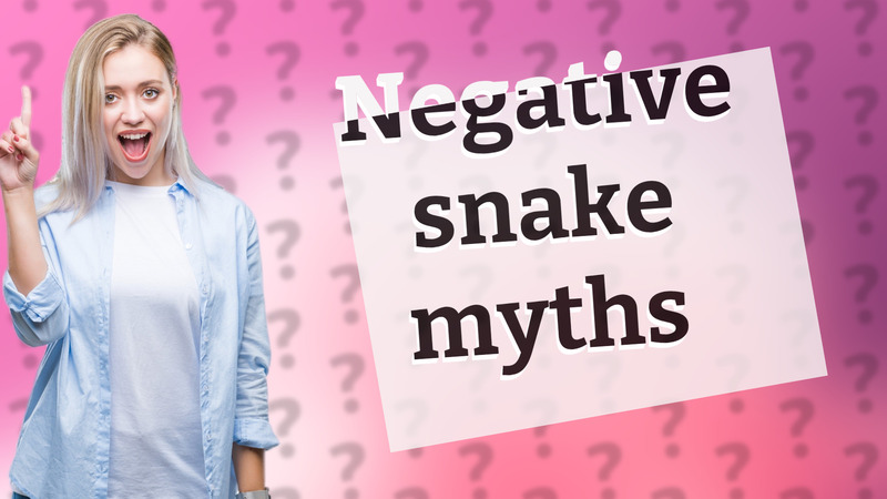 Negative snake myths