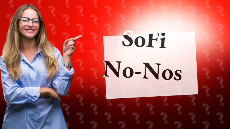 SoFi No-Nos