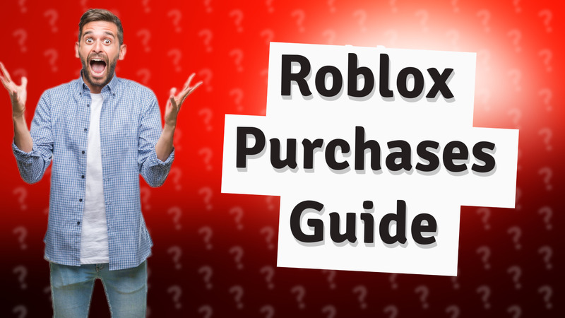 Roblox Purchases Guide