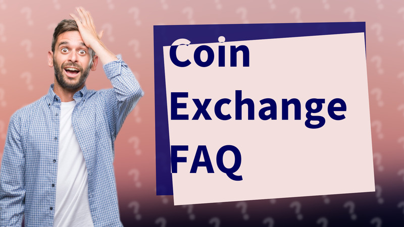 Coin Exchange FAQ