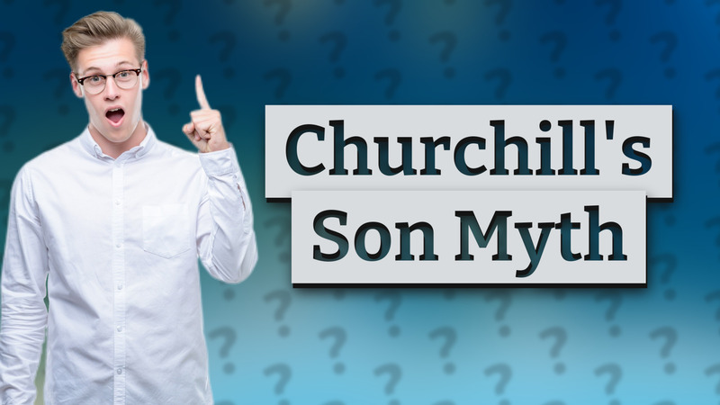 Churchill's Son Myth