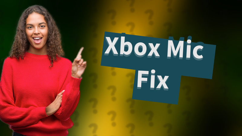 Xbox Mic Fix