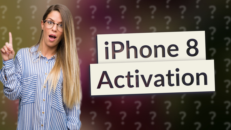 iPhone 8 Activation
