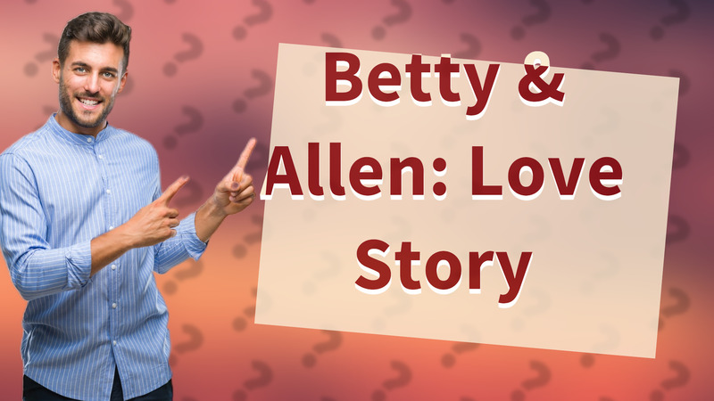 Betty & Allen: Love Story