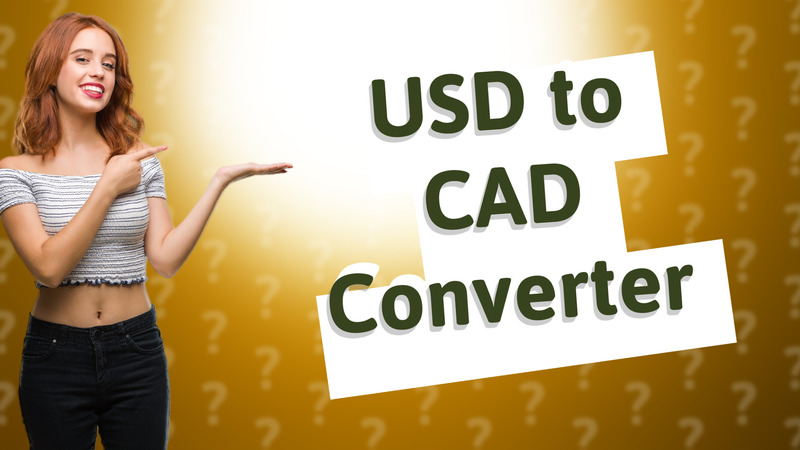 USD to CAD Converter