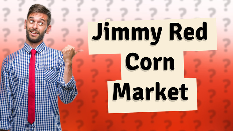 Jimmy Red Corn Market