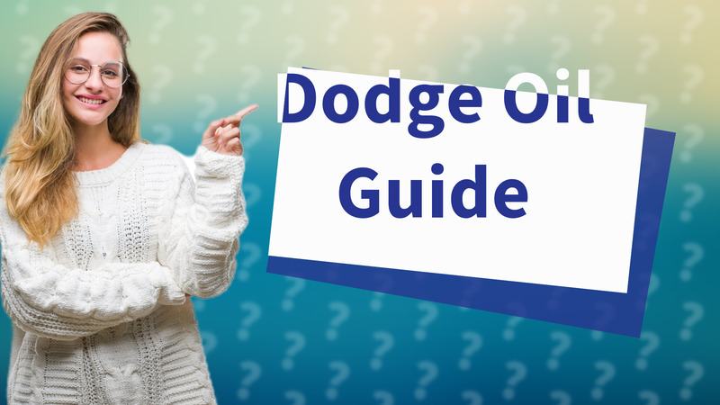 Dodge Oil Guide
