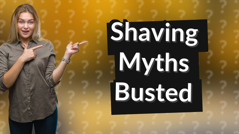 Shaving Myths Busted