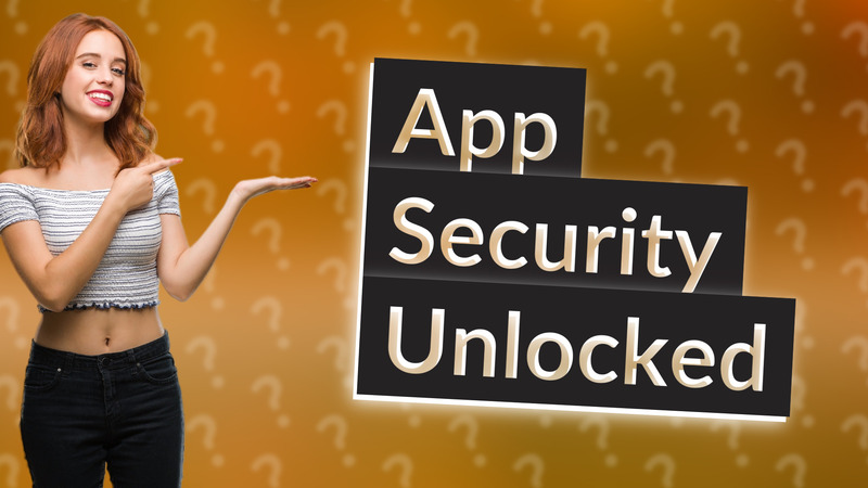 App Security Unlocked