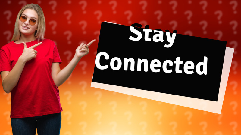 Stay Connected