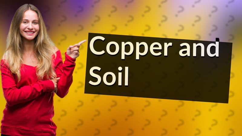 Copper and Soil