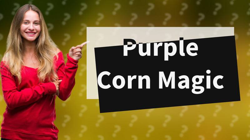 Purple Corn Magic