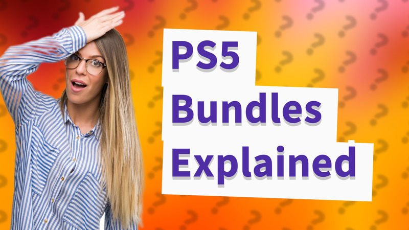 PS5 Bundles Explained