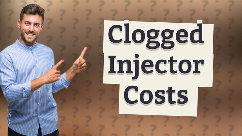 Clogged Injector Costs