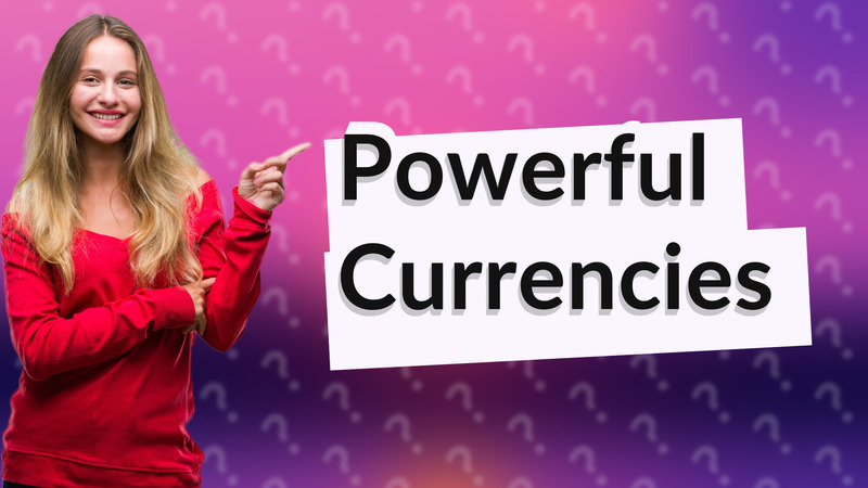 Powerful Currencies