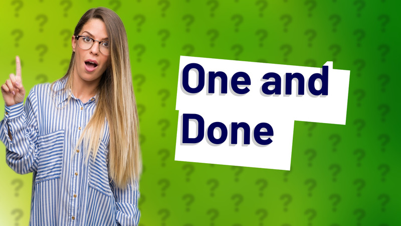 One and Done