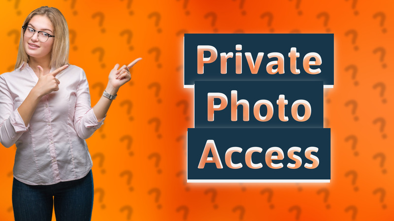 Private Photo Access