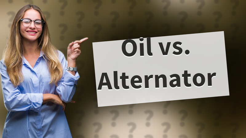 Oil vs. Alternator