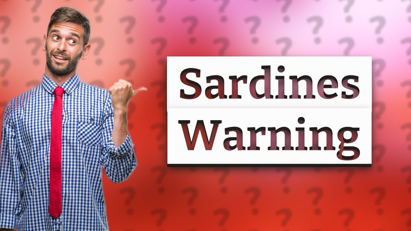 Sardines Warning
