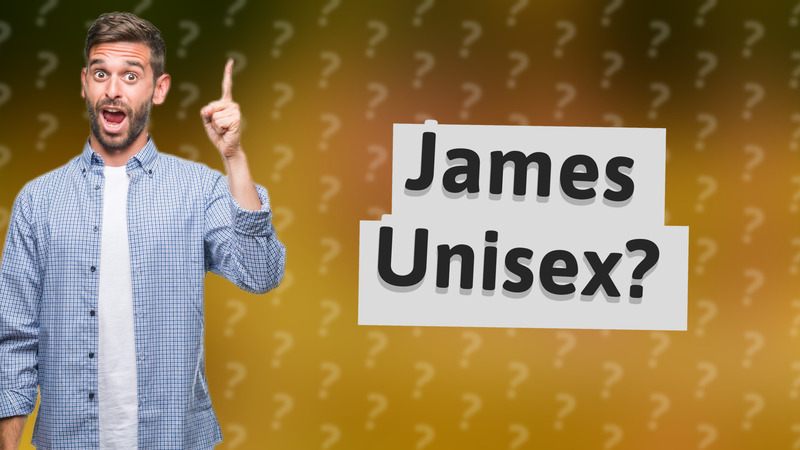 James Unisex?