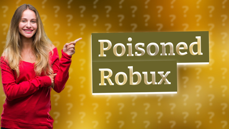 Poisoned Robux