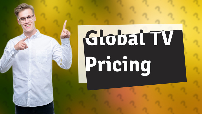 Global TV Pricing
