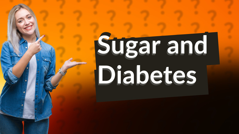 Sugar and Diabetes