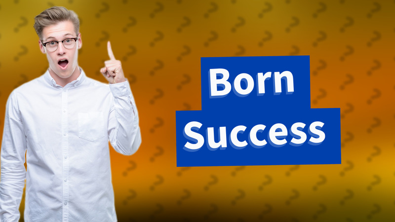 Born Success