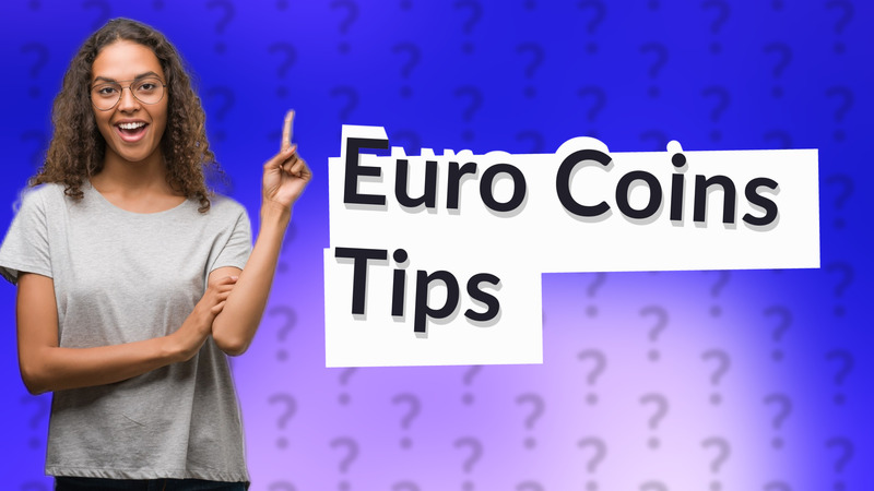 Euro Coins Tips