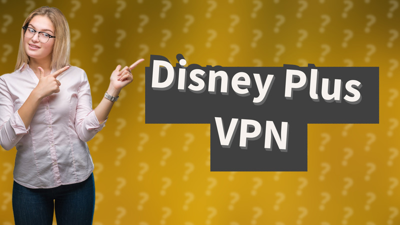 Disney Plus VPN