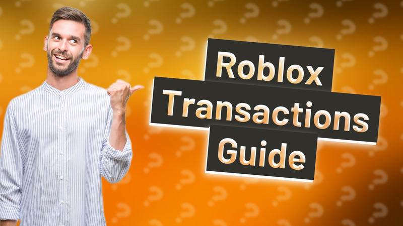 Roblox Transactions Guide