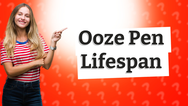 Ooze Pen Lifespan
